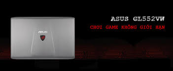 Sửa máy tính xách tay Asus GL552VW-CN058D 15.6 inches uy tín hà nội