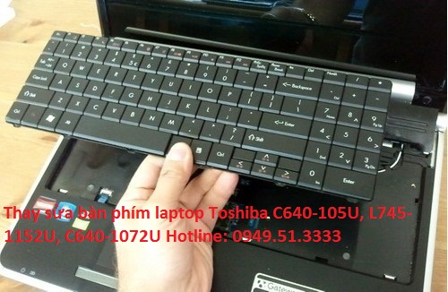 Thay sửa bàn phím laptop Toshiba C640-105U, L745-1152U, C640-1072U